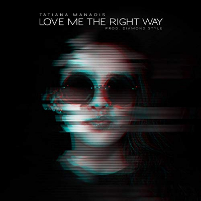 DOWNLOAD Mp3: Tatiana Manaois - Love Me The Right Way - Waploaded